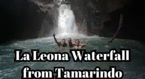 La Leona Waterfall From Tamarindo