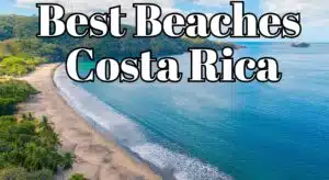 Best Beaches in Costa Rica